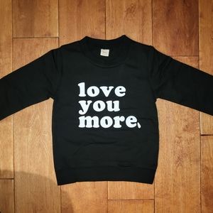 Love you more long sleeve 3T
